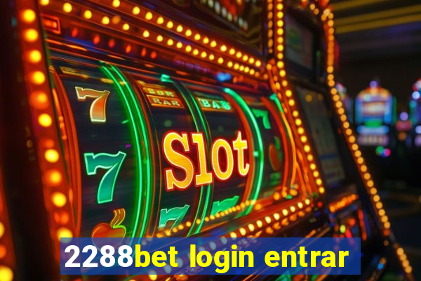 2288bet login entrar